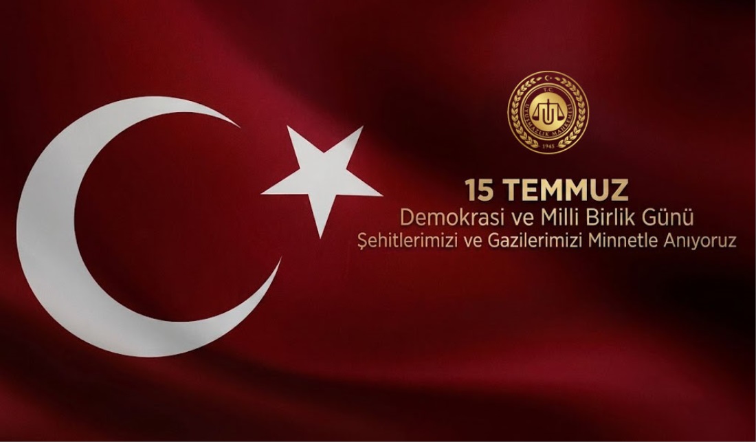 Uyuşmazlık Mahkemesi Başkanı Sayın Rıdvan GÜLEÇ’in 15 Temmuz Demokrasi ve Millî Birlik Günü Mesajı