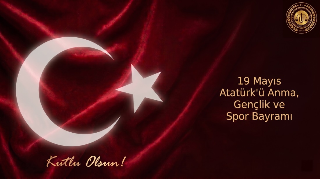 19 Mayıs Atatürk'ü Anma, Gençlik ve Spor Bayramı Kutlu Olsun